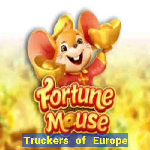 Truckers of Europe 3 dinheiro infinito